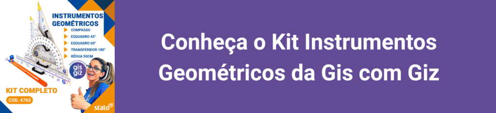 Anúncio do kit de instrumentos geométricos da marca "Gis com Giz". À esquerda, ilustração de compasso, esquadros, transferidor e régua com a frase "KIT COMPLETO" e código "COD. 4765". À direita, texto branco sobre fundo roxo apresenta o produto.